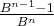 \frac{B^{n-1}-1}{B^{n}}